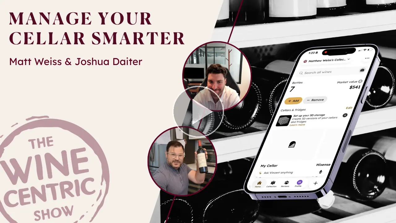 The Wine Centric Show video thumbnail: Manage Your Cellar Smarter, with a play icon.