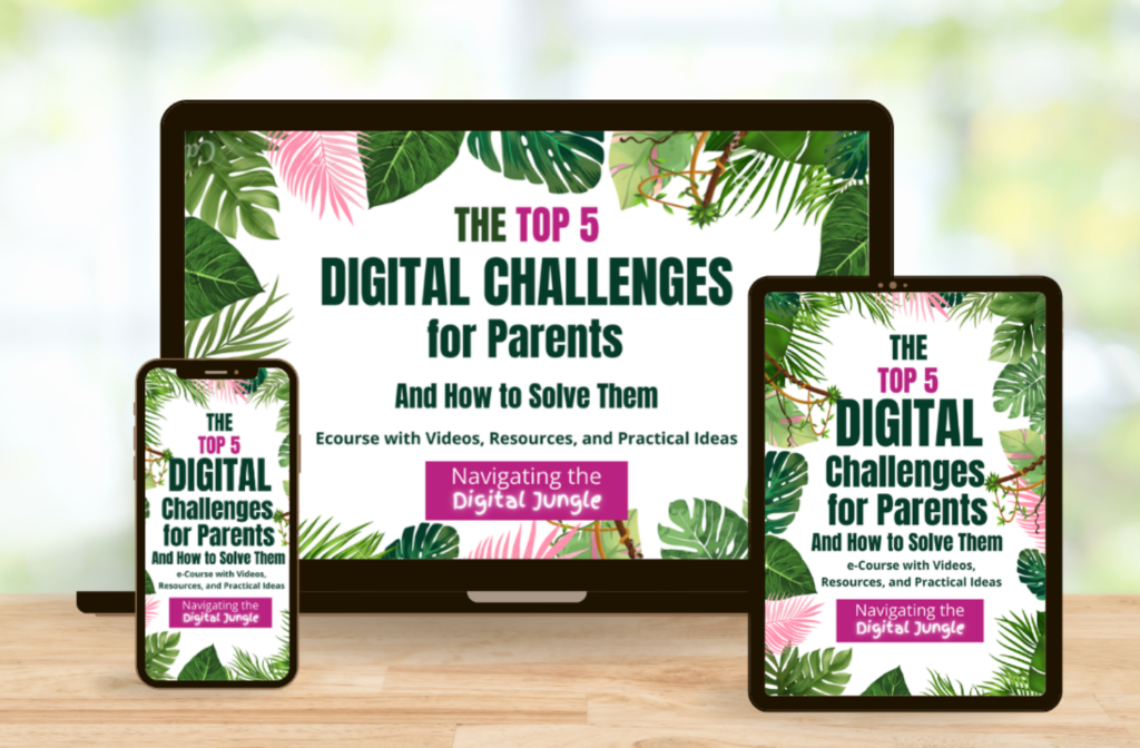 Navigating the Digital Jungle e-course, The Top 5 Digital Challenges for Parents, on a laptop, tablet and phone